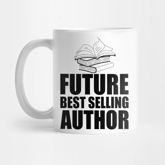 Future Best Selling Author by KC Happy Shop